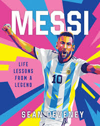 MESSI LIFE LESSONS FROM A LEGEND