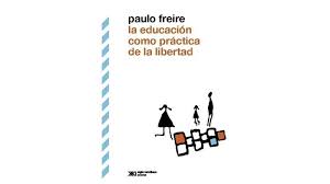 LA EDUCACION COMO PRACTICA DE LA LIBERTAD