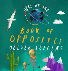 HERE WE ARE BOOK OF OPPOSITES