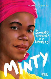 MINTY LA INCANSABLE BUSQUEDA DE LA LIBERTAD