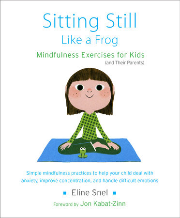 SITTING STILL LIKE A FROG *MINDFULNES EXERCISES FOR KING AND THEIR PARENTS