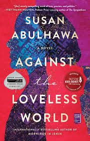 AGAINST THE LOVELESS WORLD