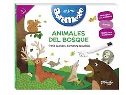 ABREMENTE PARA ESCRIBIR, BORRAR Y ESCUCHAR: ANIMALES DEL BOSQUE