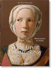 WHAT GREAT PAINTINGS SAY MASTERPIECES IN DETAIL