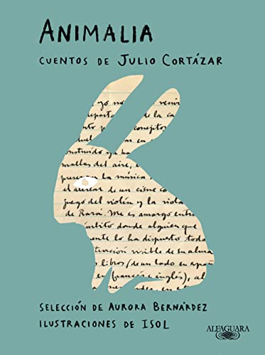 ANIMALIA * CUENTOS DE JULIO CORTAZAR