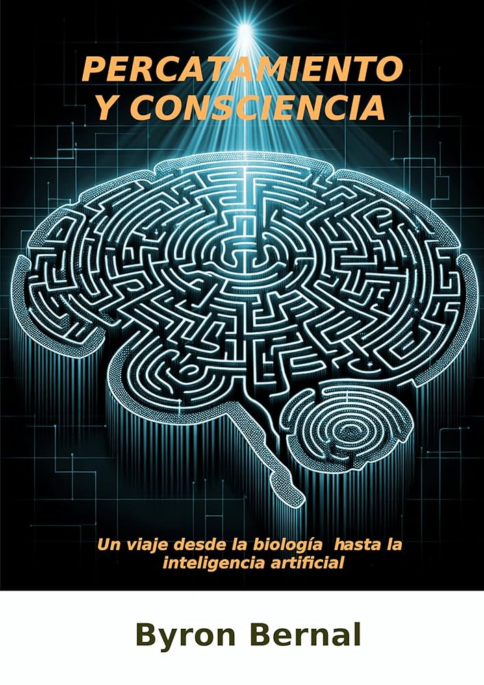 PERCATAMIENTO Y CONSCIENCIA UN VIAJE DESDE LA BIOLOGÍA HASTA LA INTELIGENCIA ARTIFICIAL