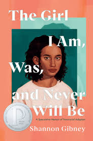 THE GIRL I AM WAS AND NEVER WILL BE