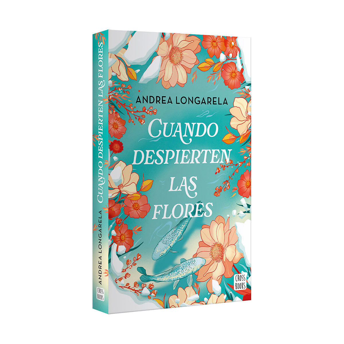 CUANDO DESPIERTEN LAS FLORES