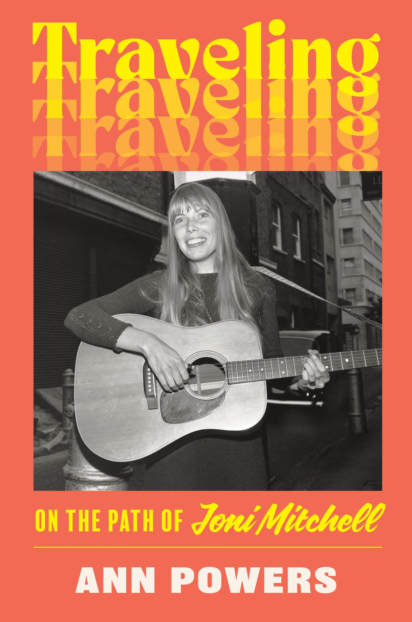 TRAVELING: ON THE PATH OF JONI MITCHELL