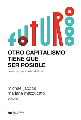 OTRO CAPITALISMO TIENE QUE SER POSIBLE