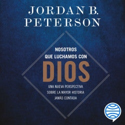 NOSOTROS QUE LUCHAMOS CON DIOS