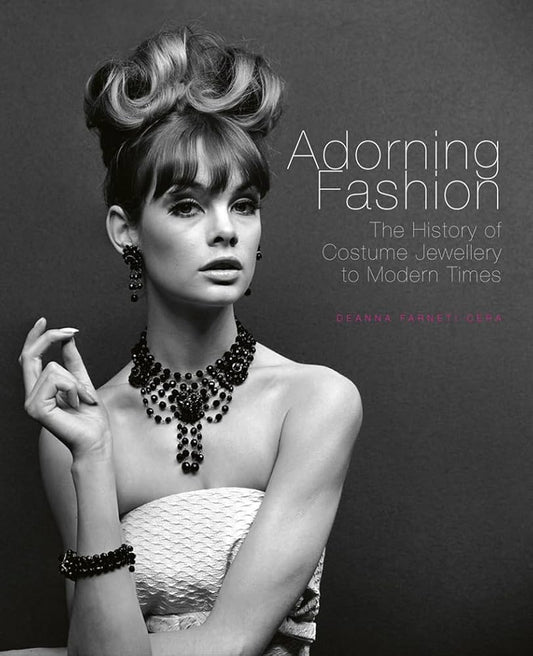 ADORNING FASHION: THE HISTORY OF COSTUME JEWELLERY