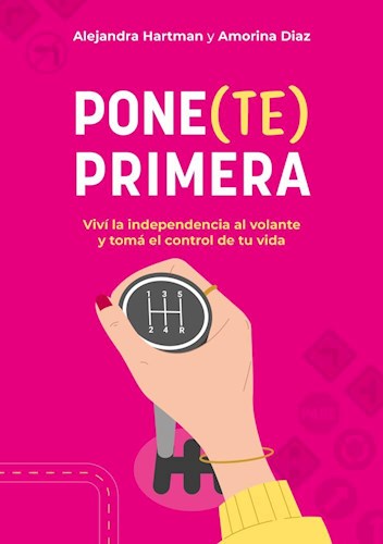 PONETE PRIMERA *VIVI LA INDEPENDENCIA AL VOLANTE Y TOMA EL CONTROL DE TU VIDA