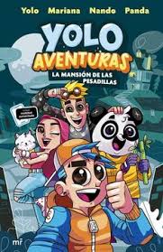 YOLO AVENTURAS 1.  LA MANSION DE LAS PESADILLAS