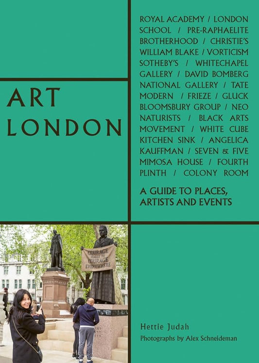 ART LONDON GUIDE TO PLACES ARTISTS EVENTS