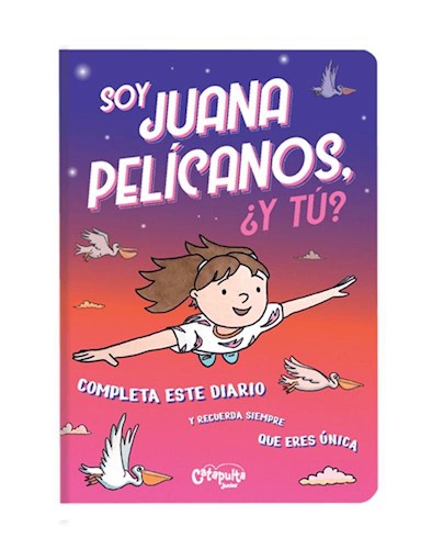 SOY JUANA PELICANOS, ¿Y TU?