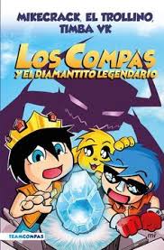 COMPAS 1. LOS COMPAS Y EL DIAMANTITO LEGENDARIO (EDICION A COLOR)