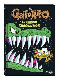 GATURRO EL REGRESO DE LOS DINOSAURIOS