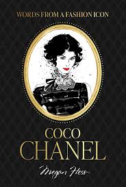 WORDS FROM A FASHION ICON: COCO CHANEL