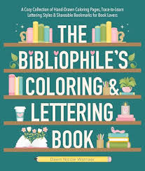 THE BIBLIOPHILES COLORING AND LETTERING BOOK