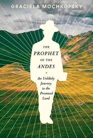 THE PROPHET OF THE ANDES
