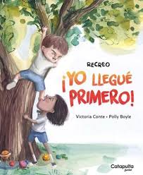 RECREO: ¡YO LLEGUE PRIMERO!