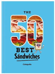 THE 50 BEST SANDWICHES