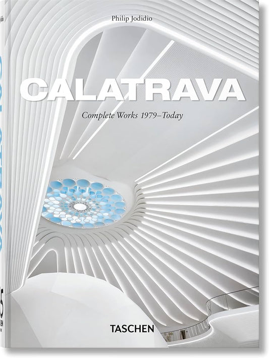 CALATRAVA COMPLETE WORKS 1979 TODAY 45TH ED