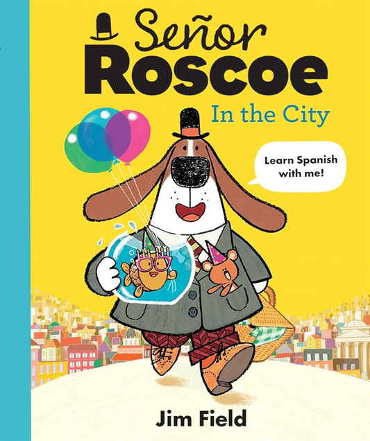 SEÑOR ROSCOE IN THE CITY