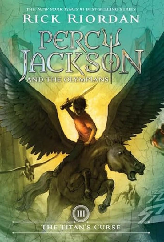 PERCY JACKSON AND THE OLYMPIANS BOOK THREE TITAN S CURSE
