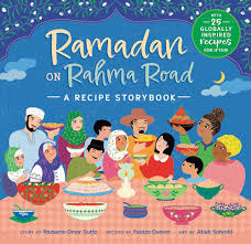 RAMADAN ON RAHMA ROAD A RECIPE STORYBOOK