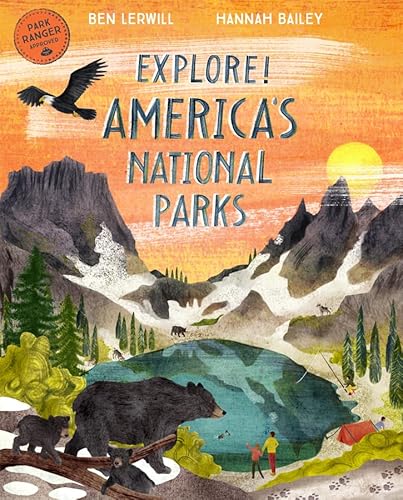 EXPLORE! AMERICA S NATIONAL PARKS