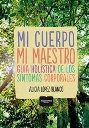 MI CUERPO, MI MAESTRO