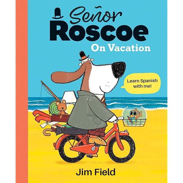 SEÑOR ROSCOE ON VACATION