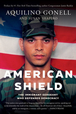 AMERICAN SHIELD * THE IMMIGRANT SERGEANT WHO DEFENDED DEMOCRACY