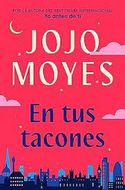 EN TUS TACONES