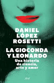LA GIOCONDA Y LEONARDO: UNA HISTORIA DE CIENCIA, ARTE Y AMOR
