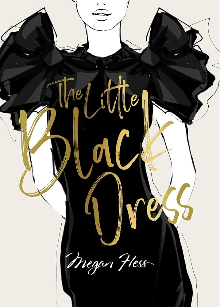 MEGAN HESS THE LITTLE BLACK DRESS