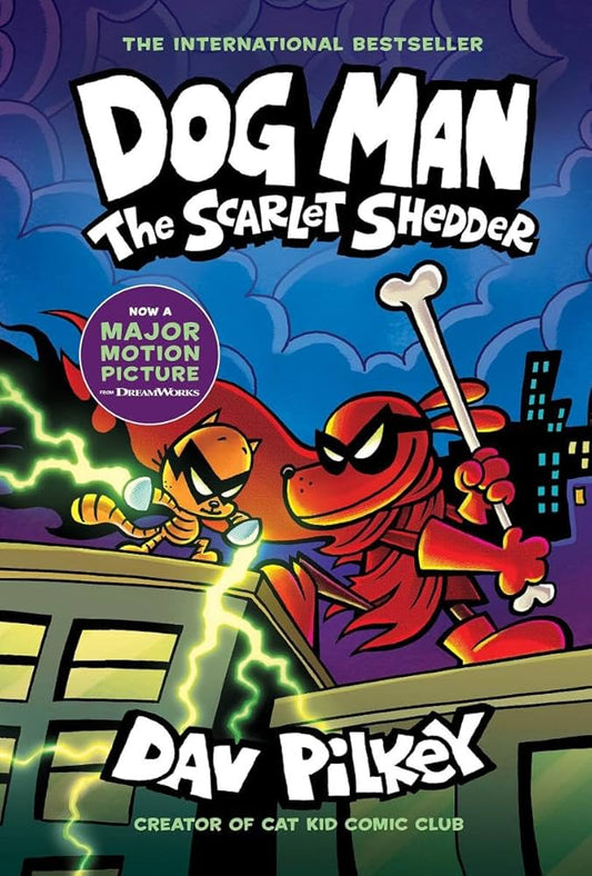 DOG MAN: THE SCARLET SHEDDER: A GRAPHIC NOVEL (DOG MAN #12): FROM THE CREATOR OF CAPTAIN UNDERPANTS