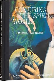 CONJURING THE SPIRIT WORLD